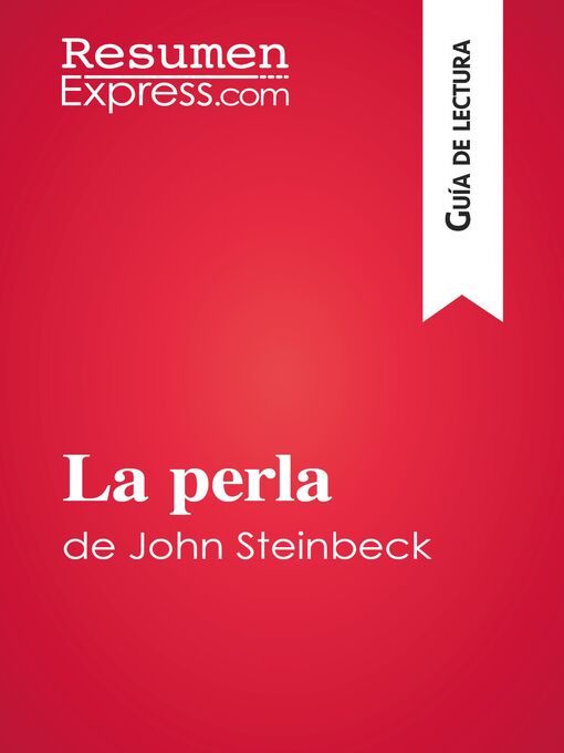Title details for La perla de John Steinbeck (Guía de lectura) by ResumenExpress - Available